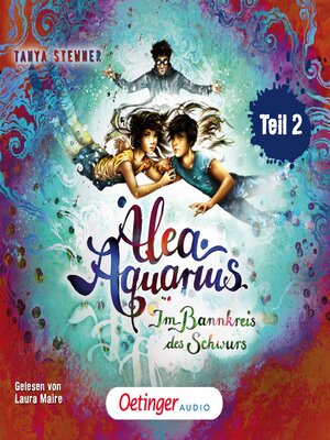cover image of Alea Aquarius 7 Teil 2. Im Bannkreis des Schwurs